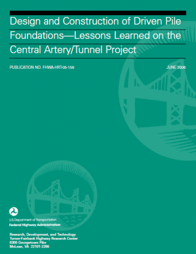 Design and Construction of Driven Pile Foundations - Lessons Learned on the Central Artery Tunnel Project